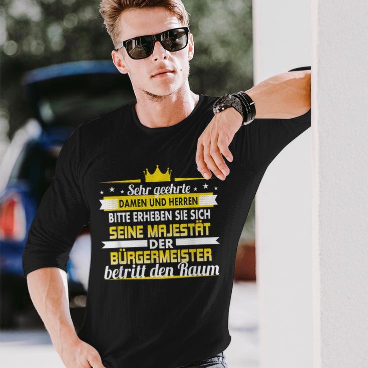 Seine Majestät Der Bürgermeister Betritt Den Raum Langarmshirts Geschenke für Ihn