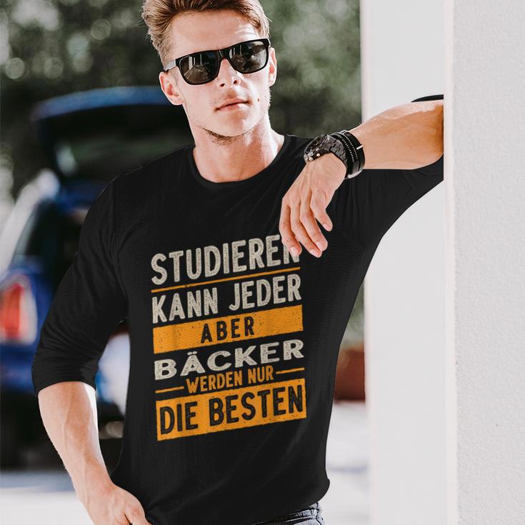 Study Can Every Baker Werden Only The Best Langarmshirts Geschenke für Ihn