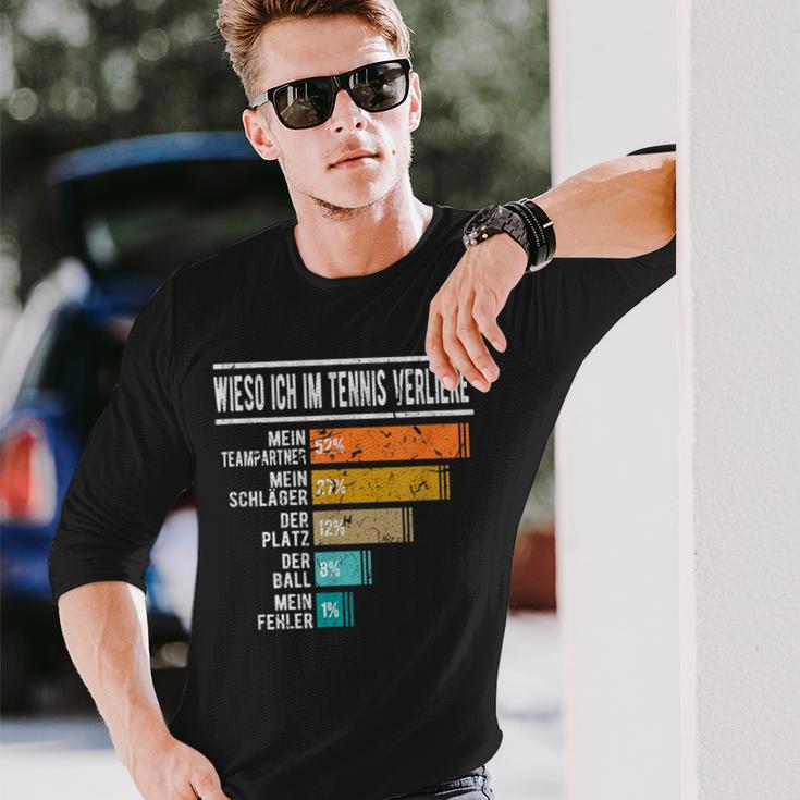 Tennis Wieso Ich Im Tenniserlose Wieso Ich Im S Langarmshirts Geschenke für Ihn