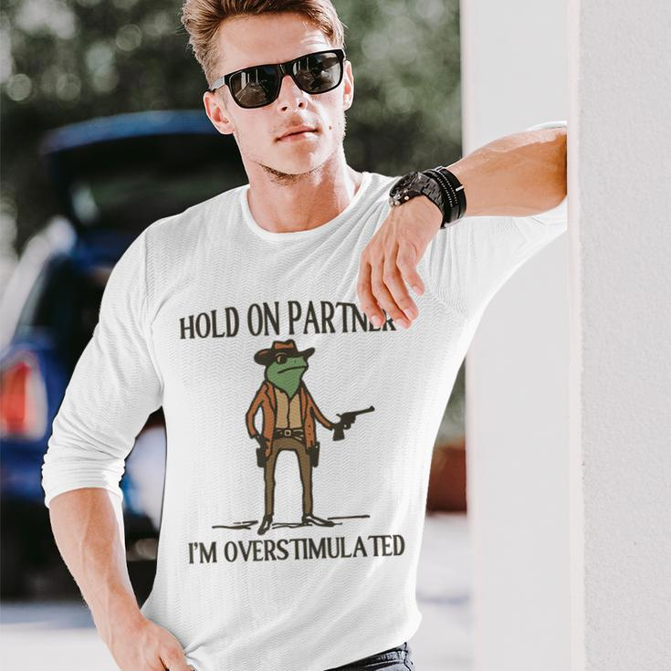 Hold On Partner I'm Overstimulated Langarmshirts Geschenke für Ihn