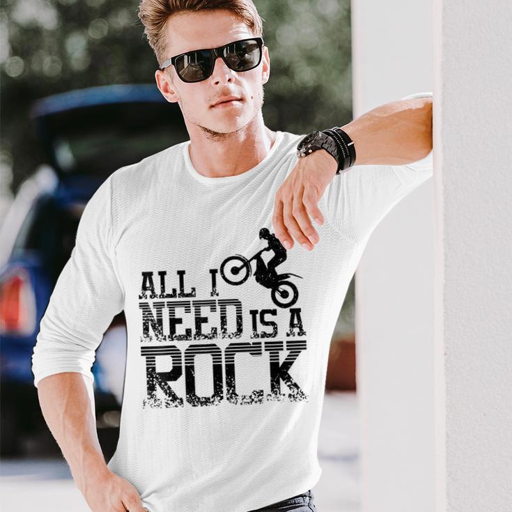 All I Need Is A Rock Trial Bike Motorcycle Langarmshirts Geschenke für Ihn