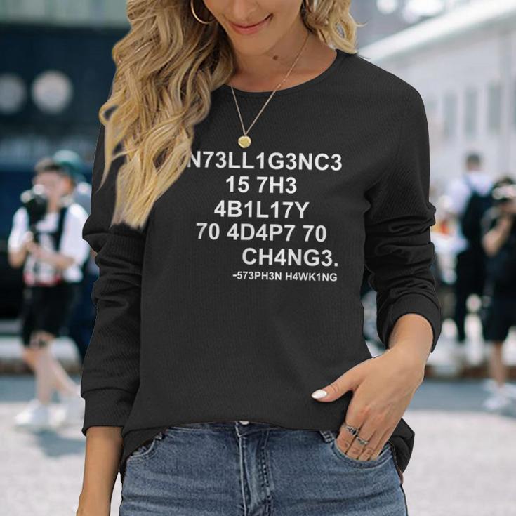 1N73ll1g3nc3 15 7H3 4B1l17y 70 4D4p7 70 Ch4ng3 Science S Langarmshirts Geschenke für Sie