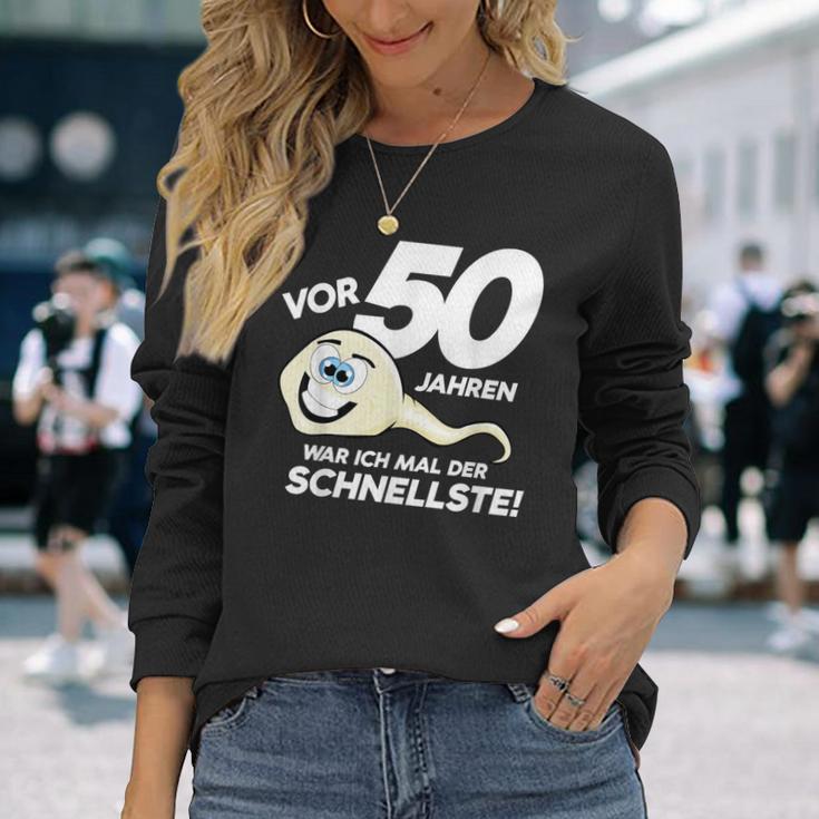 50Th Birthday 50 Years Ago Was Ich Mal Der Fastest Langarmshirts Geschenke für Sie