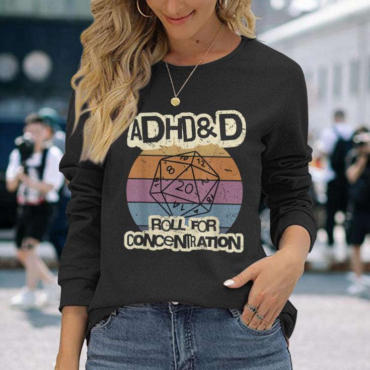 Adhd & D Roll For Concentration Langarmshirts Geschenke für Sie