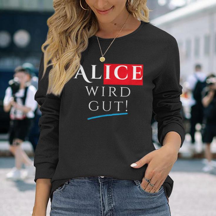 With Alice Wird Gut Wahrhafdig Weidel For German Chancellor Langarmshirts Geschenke für Sie