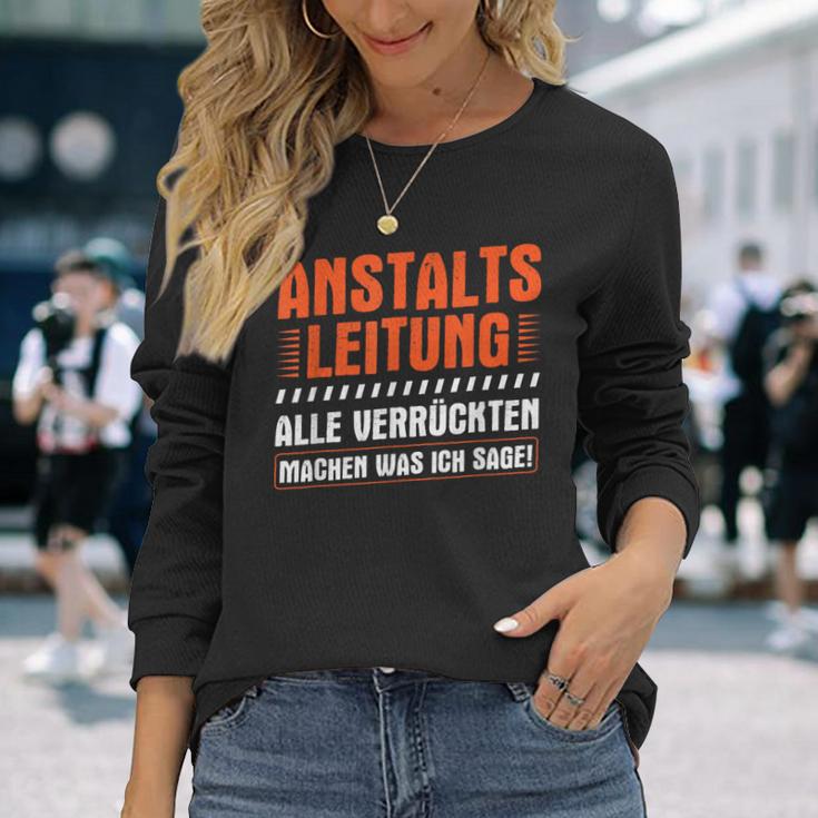 Anstaltleitungerrückte Machen Was Ich Sage Irrenhaus Langarmshirts Geschenke für Sie