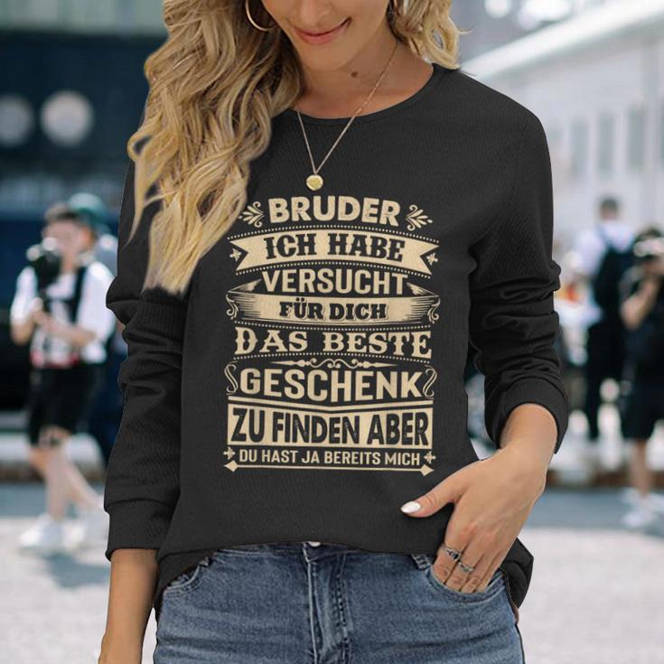 Bruder Ich Habeersucht Für Dich Das Beste Geschenk Langarmshirts Geschenke für Sie