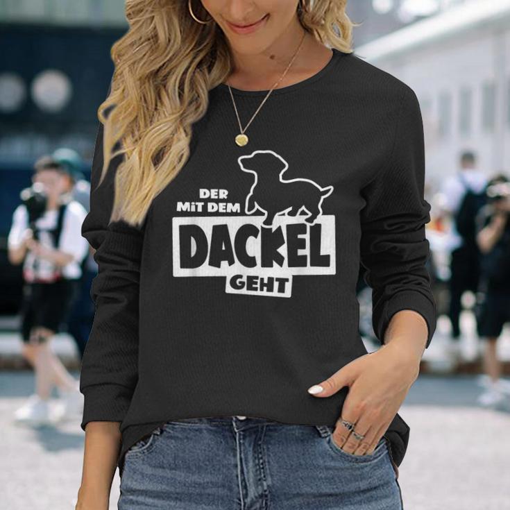 With The Dachshund Hunting Dog Goes Teckel Dog Training Langarmshirts Geschenke für Sie