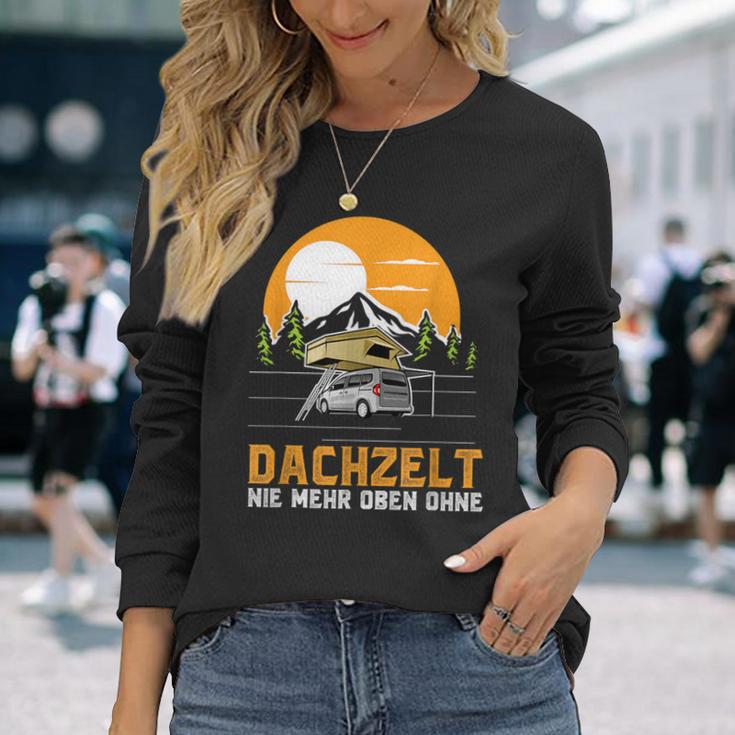 Dachzelt Never More Top Without – Roof Tent Camping Langarmshirts Geschenke für Sie