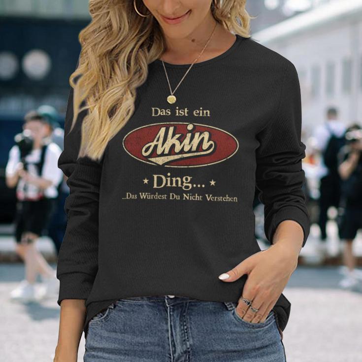 Das Ist Ein Akin Ding Das Würdest Du Nicht Verstehen Akin Name Langarmshirts Geschenke für Sie