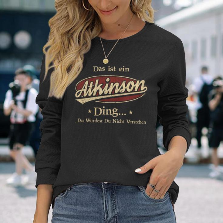 Das Ist Ein Atkinson Ding Das Würdest Du Nicht Verstehen Atkinson Name Langarmshirts Geschenke für Sie