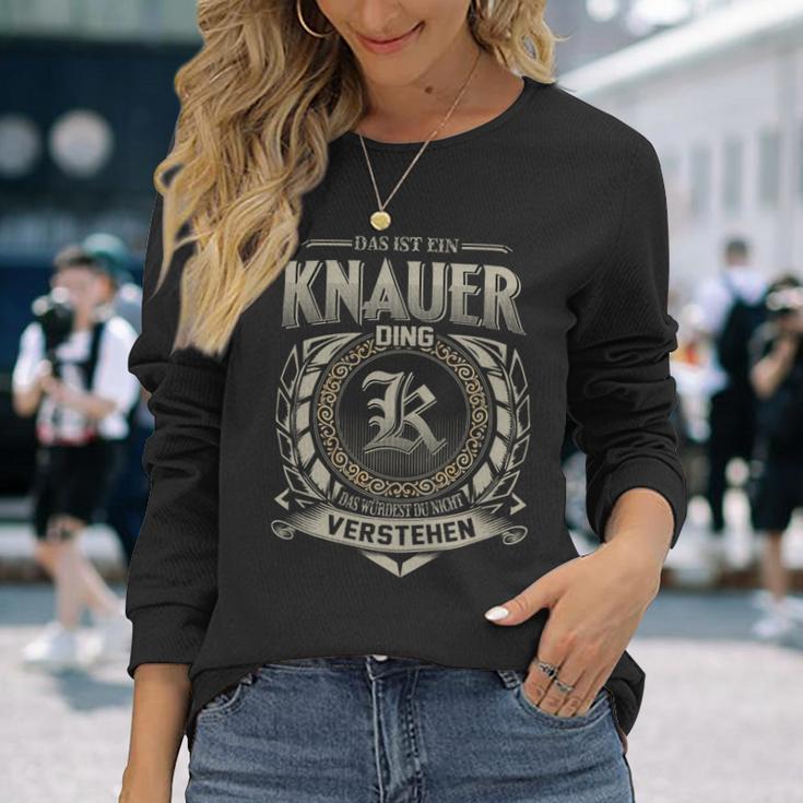 Das Ist Ein Knauer Ding Knauer Name Langarmshirts Geschenke für Sie