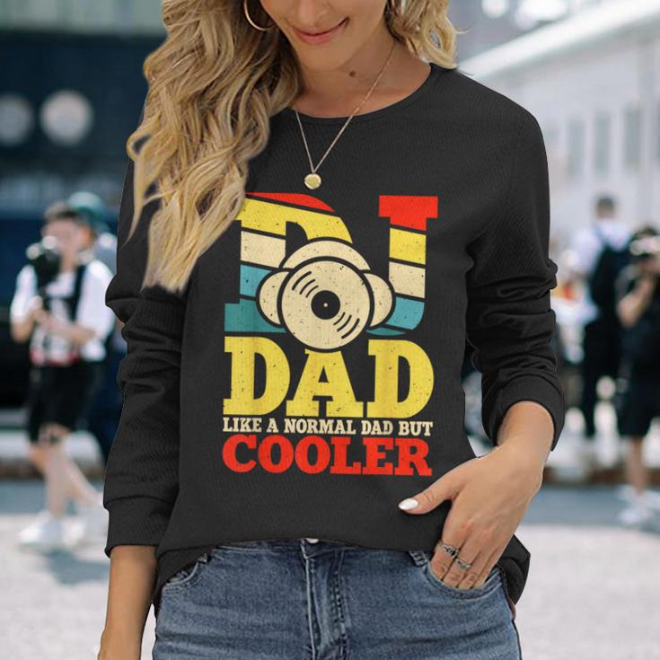 Dj Dad Like A Normal Dad But Cooler Langarmshirts Geschenke für Sie