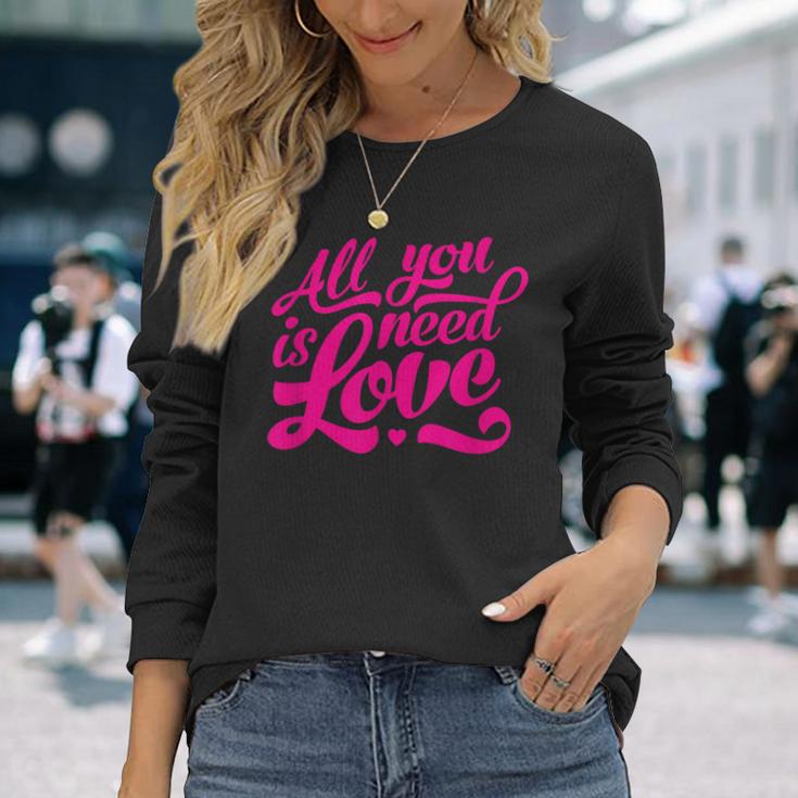 Enjoy All We Need Is Love You Need Love Spread Love Graphic Langarmshirts Geschenke für Sie