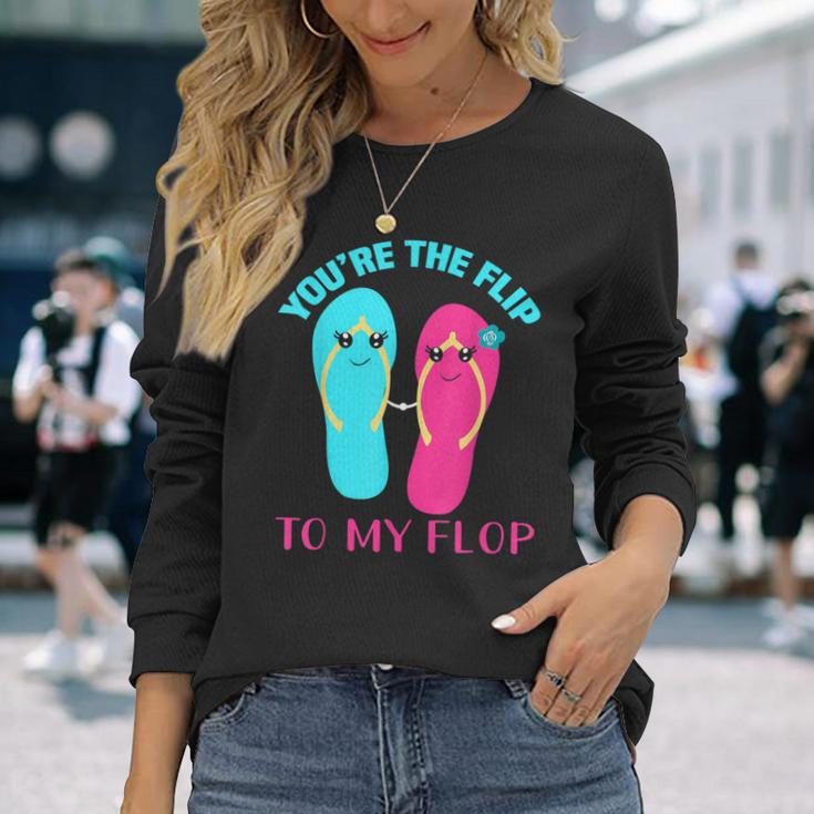 You Are The Flip To My Flop Langarmshirts Geschenke für Sie