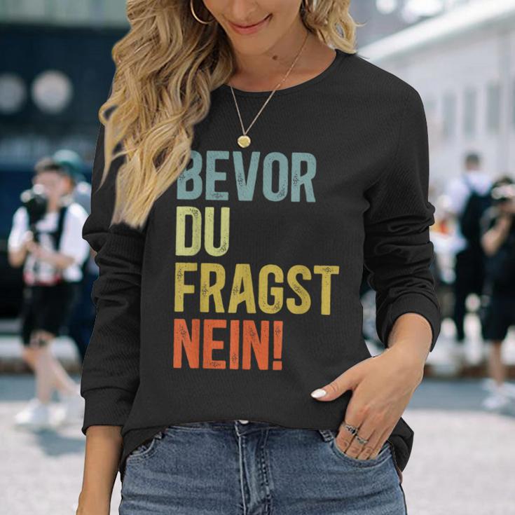 Bevor Du Fragst Nein Langarmshirts Geschenke für Sie