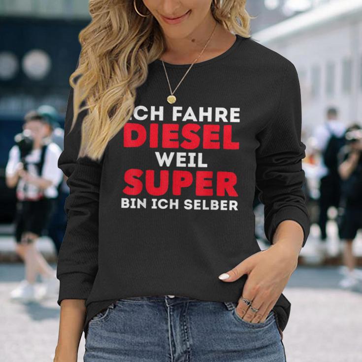 Car Tuner Ich Fahre Diesel Weil Super Bin Ich Selber Langarmshirts Geschenke für Sie