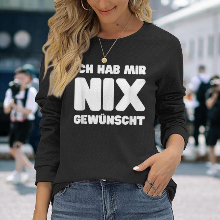 Ich Hab Mir Nix Wunscht Langarmshirts Geschenke für Sie