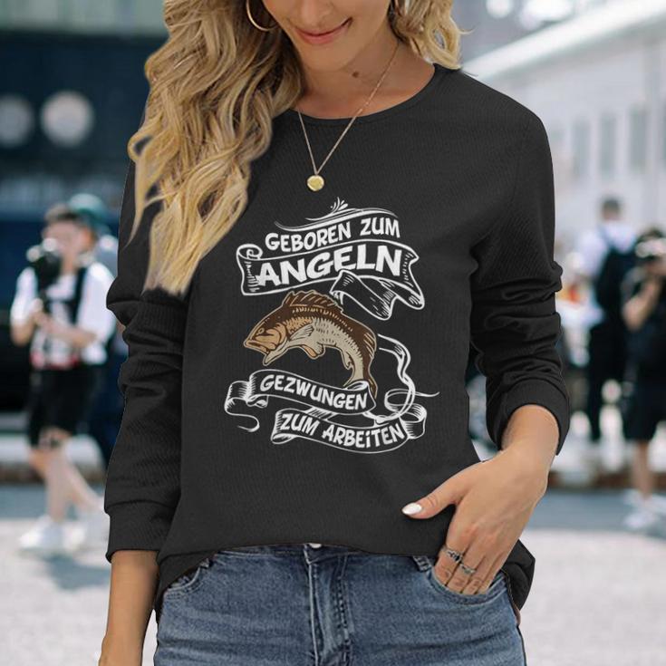 Geboren Zum Angeln Gezwungen Zum Arbeiten Angler Langarmshirts Geschenke für Sie