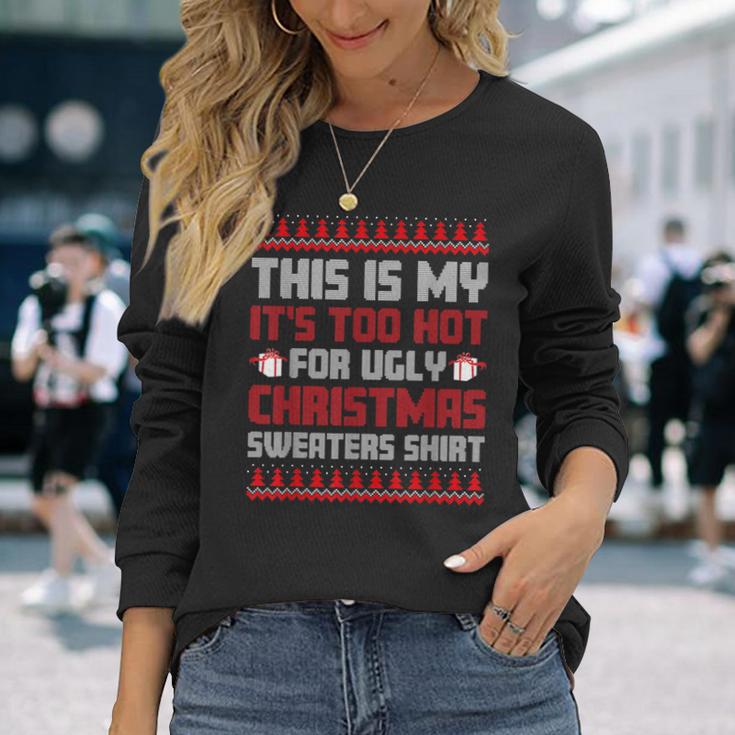 Too Hot For Ugly Christmas Jumper Family Christmas Langarmshirts Geschenke für Sie