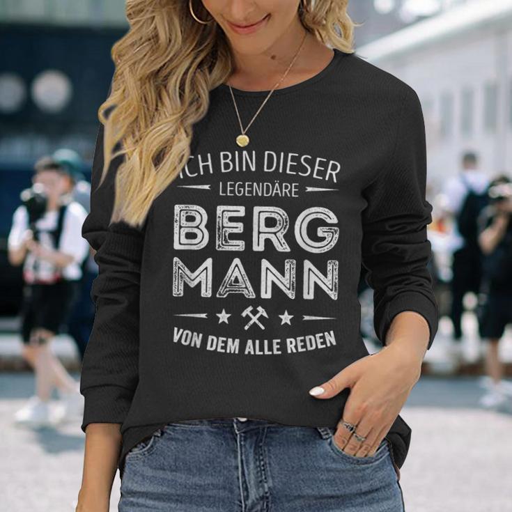 Ich Bin Dieser Legendary Bergmannon Dem Alle Reden S Langarmshirts Geschenke für Sie