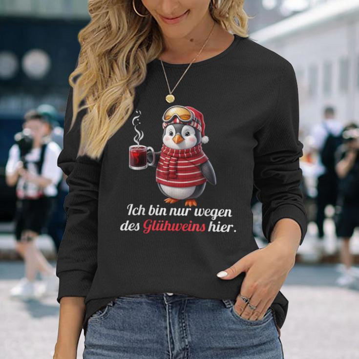 Ich Bin Nur Wegen Des Glühweins Here Xmas Penguin Glühwein Langarmshirts Geschenke für Sie