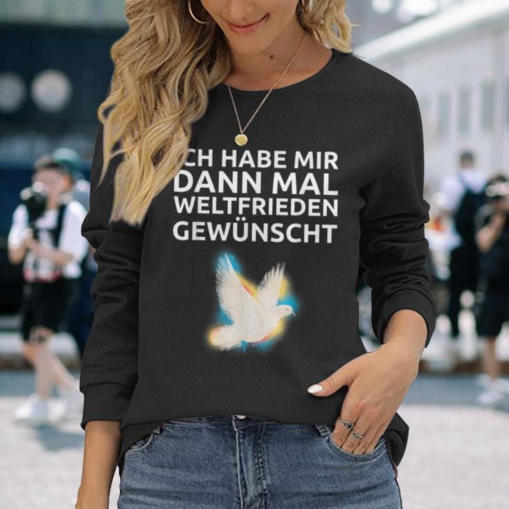 Ich Habe Mir Dann Mal Weltfrieden Wünscht Ich H S Langarmshirts Geschenke für Sie