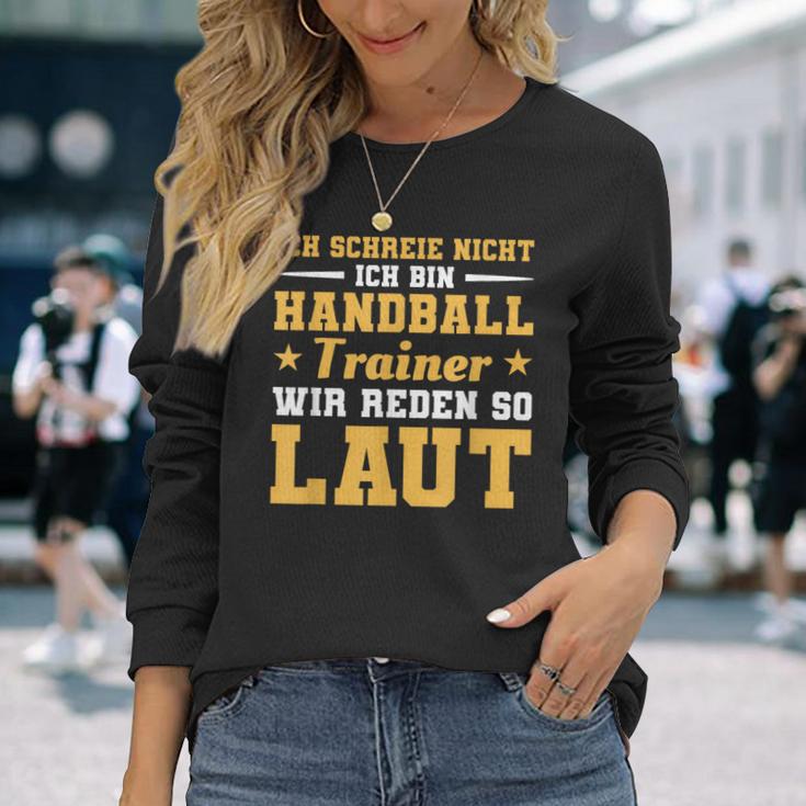 Ich Schreie Nicht Ich Bin Handball Trainer Langarmshirts Geschenke für Sie