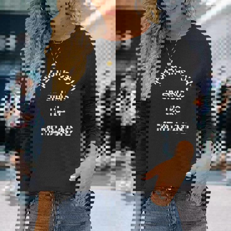 Je Parie Que Mon Âme Sent Comme Laille Natale De Midland Texas T-shirt à manches longues Cadeaux pour elle