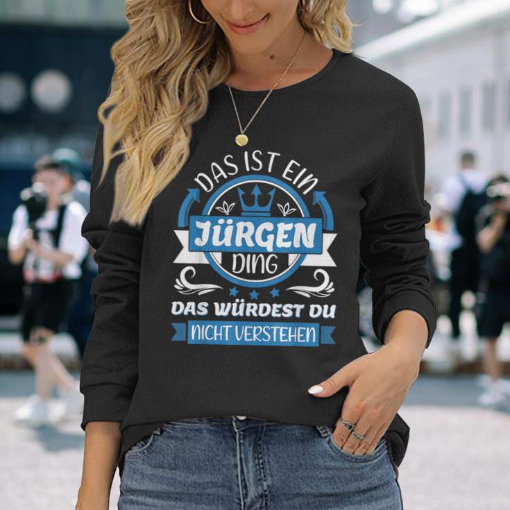 Jürgen Name First Name Day Das Ist Ein Jürgen Ding Langarmshirts Geschenke für Sie