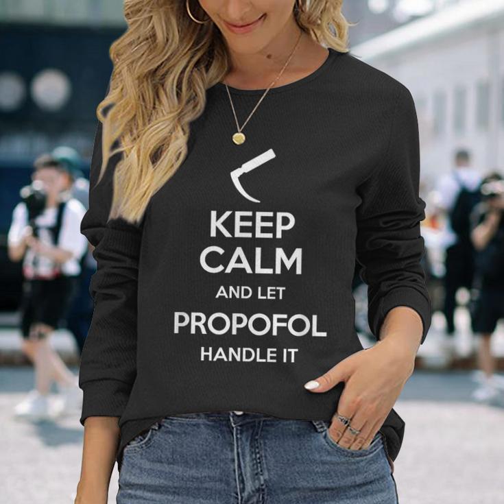 Keep Calm And Let Propofol Handle It Laryngoscope Anaesthesist Langarmshirts Geschenke für Sie