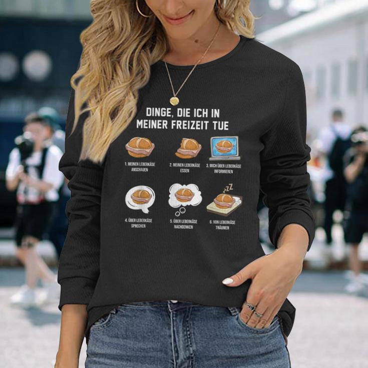 Leberkäse In Der Freizeit Meat Cheese Liver Cheese S Langarmshirts Geschenke für Sie