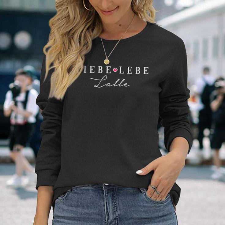 Liebe Lebe Lalle Enjoy Alcohol & Die Liebe Deines Lebens Langarmshirts Geschenke für Sie