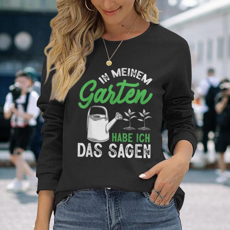 In Meinem Garten Habe Ich Das Sagen Hobbygärtner Gärtner Langarmshirts Geschenke für Sie