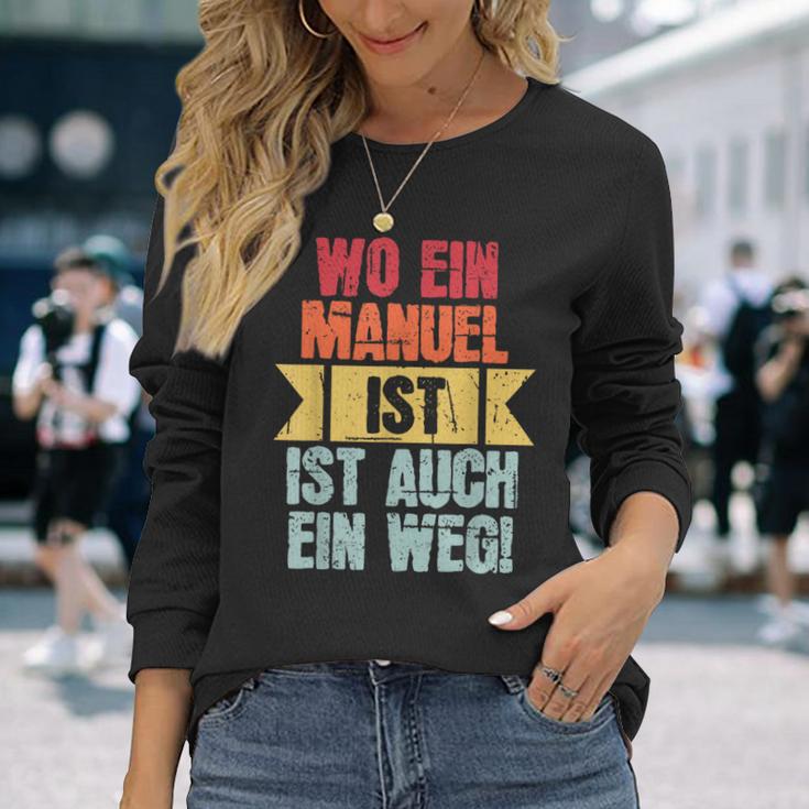 With Name Manuel Wo Ein Manuel Istorname Langarmshirts Geschenke für Sie