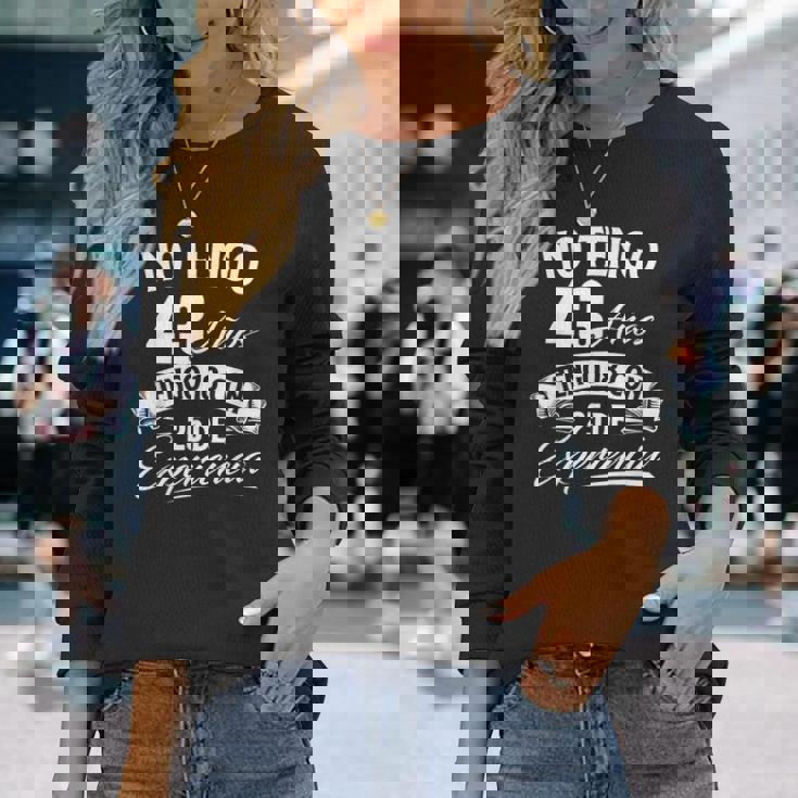 No Tengo 43 Años Tengo 18 Con 25 De Experiencia Cumpleaños Camiseta de manga larga Regalos para ella