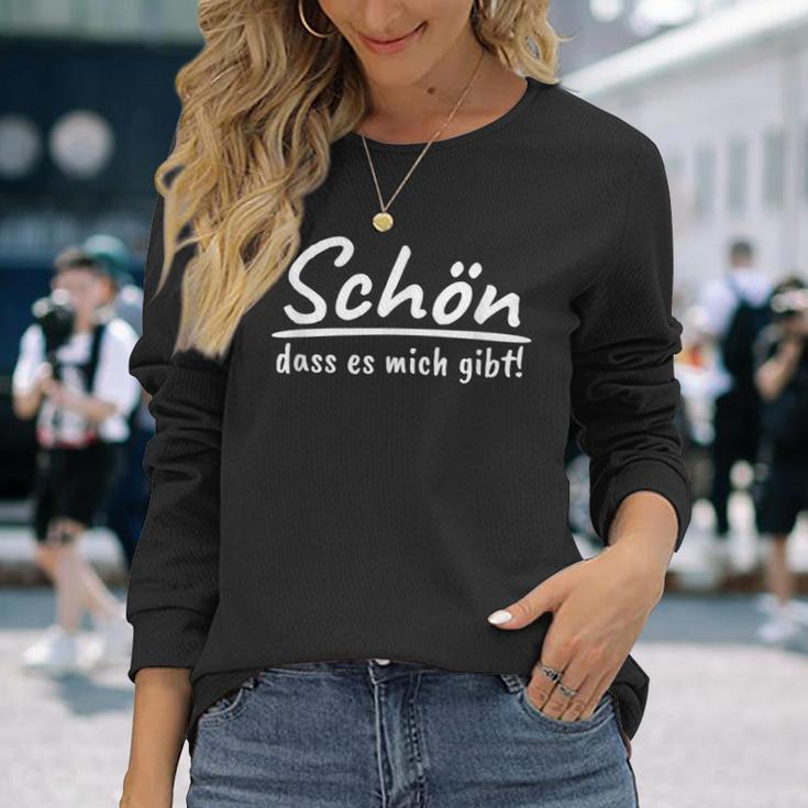 Schön Dass Es Mich Gibt Self-Confident People Sayings S Langarmshirts Geschenke für Sie