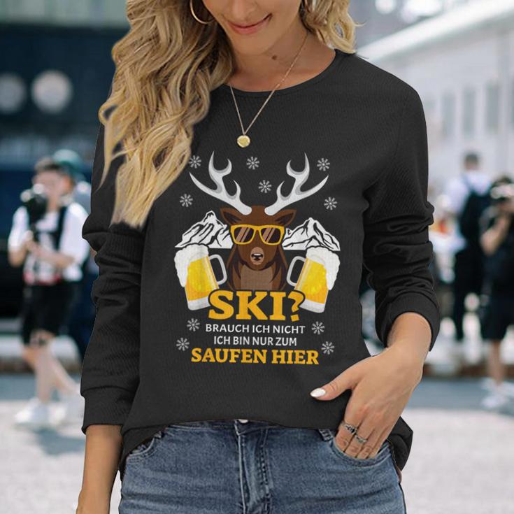 Ski Brauch Ich Nicht Ich Bin Nur Zum Saufen Hier Après S Langarmshirts Geschenke für Sie