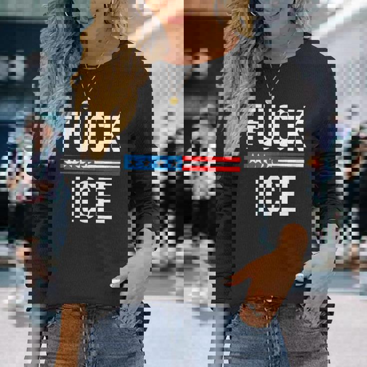 Support Immigrants Fuck Ice Long Sleeve T-Shirt Gifts for Her