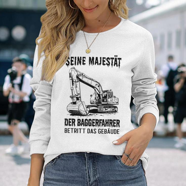 Seine Majestät Der Baggerfahrer Betritt Das Gebäude Gray Langarmshirts Geschenke für Sie