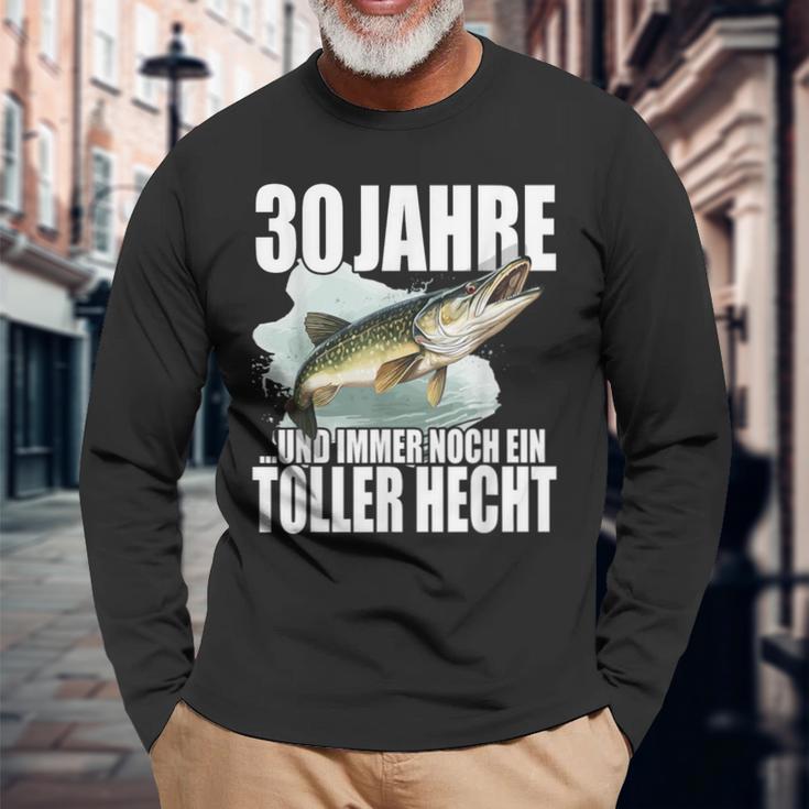 30 Jahre Und Noch Ein Toller Hecht Angler Birthday Langarmshirts Geschenke für alte Männer