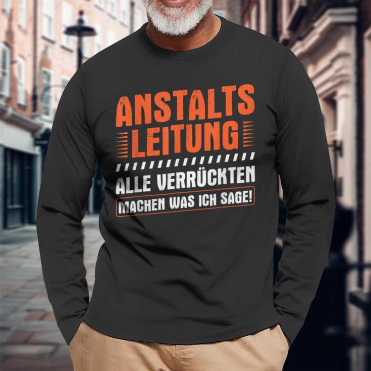 Anstaltleitungerrückte Machen Was Ich Sage Irrenhaus Langarmshirts Geschenke für alte Männer