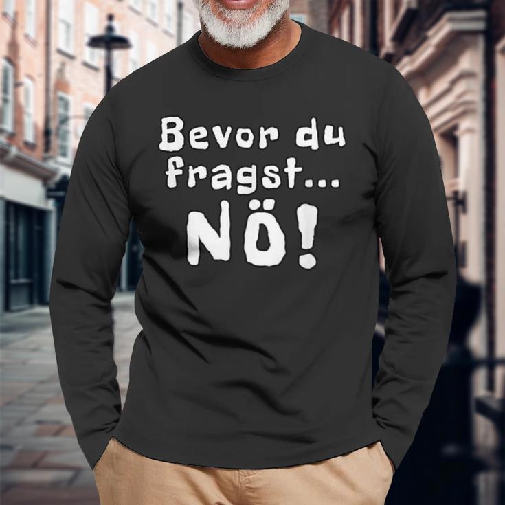 Before You Ask Nö Langarmshirts Geschenke für alte Männer