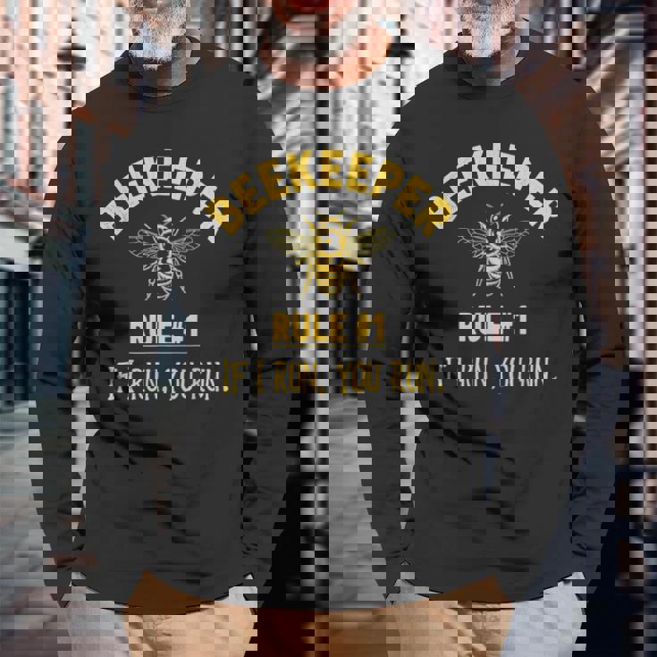 Beekeeper Rule 1 If I Run You Run Bees Honey Beekeeping Long Sleeve T-Shirt Gifts for Old Men Beekeeper Rule 1 If I Run You Run Bees Honey Beekeeping Long Sleeve T-Shirt Gifts for Old Men