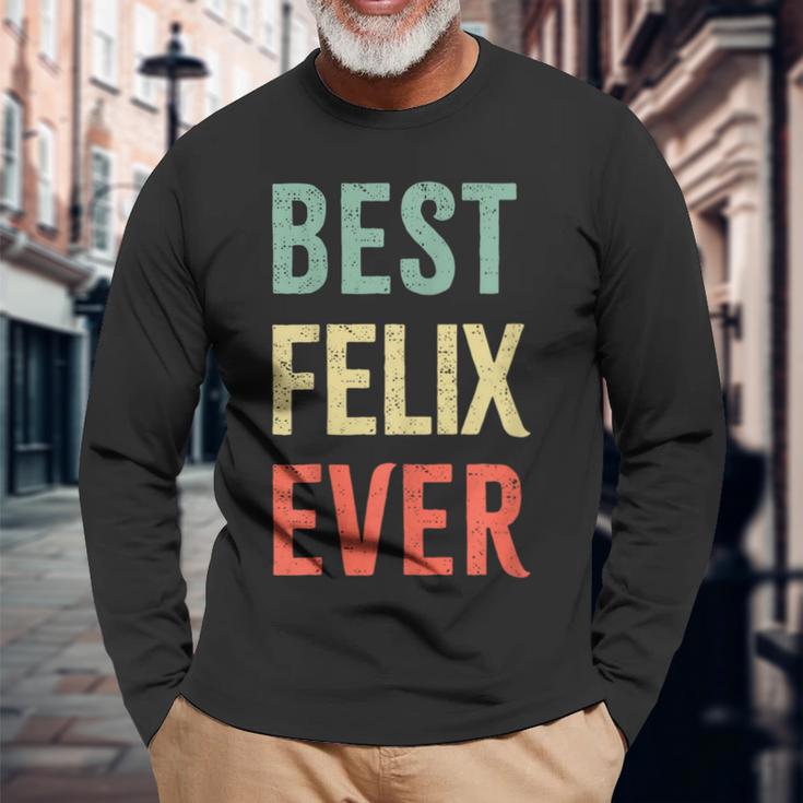 Best Felix Ever First Name Langarmshirts Geschenke für alte Männer