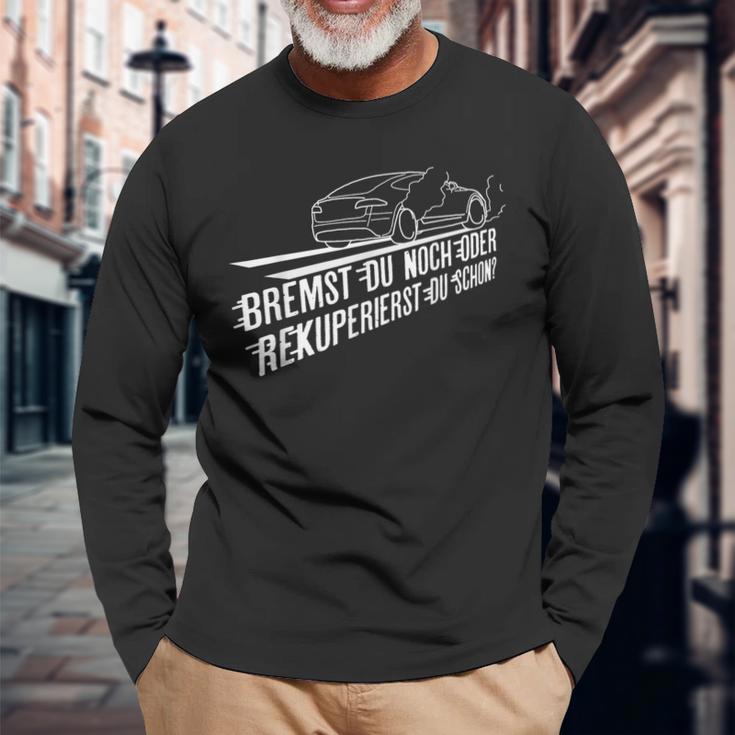 Bremst Du Noch Or Rekuperierst Du Schon Electric Car Langarmshirts Geschenke für alte Männer