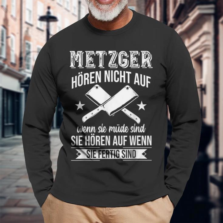 Butcher Hören Nicht Auf Wenn Sie Müde Sind Fleischer Hören Nicht Auf S Langarmshirts Geschenke für alte Männer