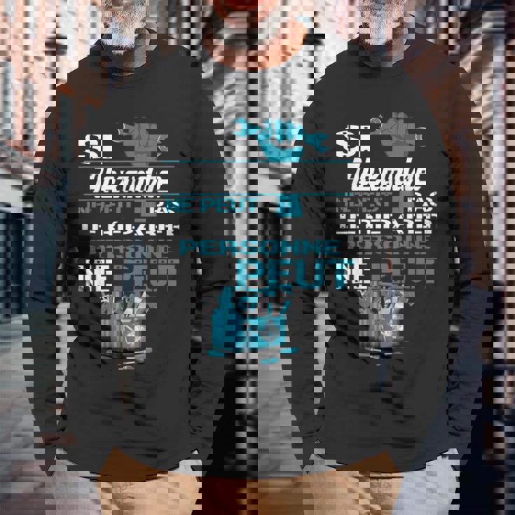 Cadeau Drôle Si Alexandre Ne Peut Pas Le Réparer T-shirt à manches longues Cadeaux pour les vieillards