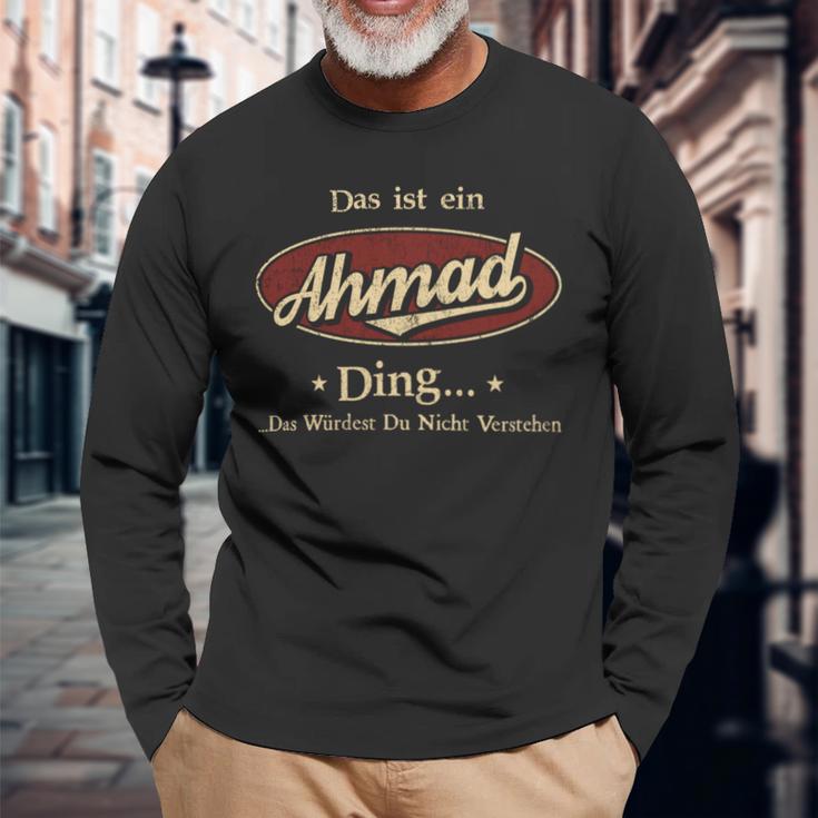 Das Ist Ein Ahmad Ding Das Würdest Du Nicht Verstehen Ahmad Name Langarmshirts Geschenke für alte Männer