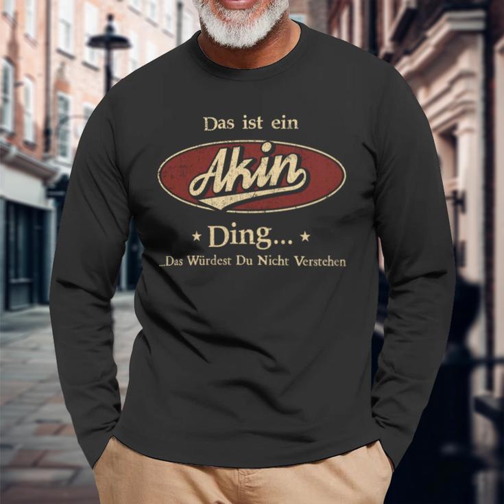 Das Ist Ein Akin Ding Das Würdest Du Nicht Verstehen Akin Name Langarmshirts Geschenke für alte Männer